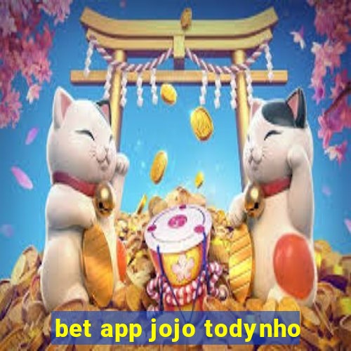 bet app jojo todynho